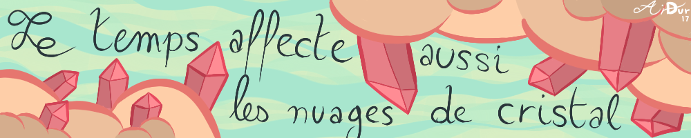 Le temps affecte aussi les nuages de cristal.